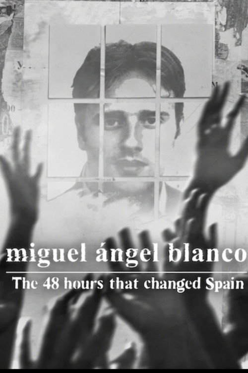 Miguel Ángel Blanco: The 48 Hours That Changed Spain